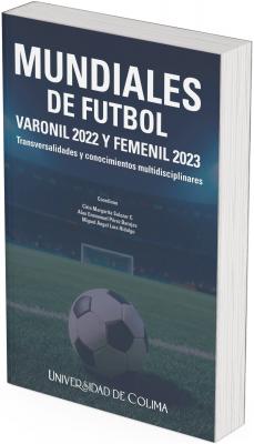 Mundiales de Futbol Varonil 2022 y Femenil 2023: Transversalidades y conocimientos multidisciplinares