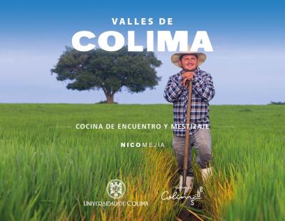 Like bowls, the seven valleys of Colima: Tecomán, Armería, Ixtlahuacán, Colima, Coquimatlán, Manzanillo, and Cihuatlán, have accumulated the richness of the entire territory of Colima. The diversity of the climates of the region and their products have been captured, but they have also been the space in which they have made an impact in the economic and social dynamics which have transformed the food culture in the last 500 years.  Fortunately, cultural resistance has made it possible to keep ingredients and techniques that, in time, have established themselves as part of each community’s identity. Thew chigüilines from Coquimatlán, the menguiche, or the sopa de pán from the valleys around the capital, the chococo tamales from Ixtlahuacán, and even the fiestas charrotaurinas from Villa de Álvarez, just to mention a few examples of live gastronomy, are a legacy and a testimonial o the different peoples that have transformed and enrichened the valley’s cuisines. Valleys of Colima is the fourth book of the “Colima. Una gran travesía gastronomica” series, an unprecedented editorial project that collects recipes, ingredients, cooks, producers, expressions, and stories that make up the rich culinary tradition of the region of Colima. 