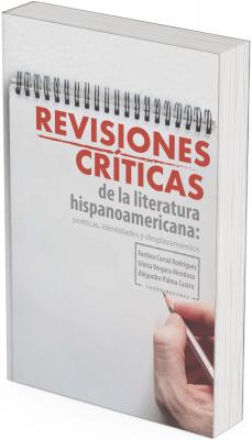 Book cover with a light background resembling a spiral notebook. At the top appears the title “Critical Reviews” in red letters, followed by “of Hispanic American Literature: Poetics, Identities, and Displacements” in gray. On the right, a hand holding a pencil appears as if writing or taking notes. A boxed area lists the coordinators Fortino Corral Rodríguez, Gloria Vergara Mendoza, and Alejandro Palma Castro.