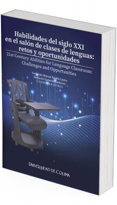 Portada con fondo azul oscuro y elementos gráficos luminosos que evocan tecnología y datos. En la parte superior se lee el título “Habilidades del siglo XXI en el salón de clases de lenguas: retos y oportunidades”, seguido del título en inglés. Debajo aparecen los nombres de los coordinadores Fernando Manuel Peralta Castro y Benjamín Gutiérrez Gutiérrez. En la parte inferior izquierda se observa una silla escolar moderna con mesa integrada. Al fondo hay líneas y puntos brillantes que sugieren conectividad digital. En la parte inferior se muestra el sello editorial “Universidad de Colima”.
