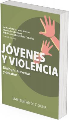 Book cover with a green background in light and dark tones. At the upper left appear the names of the coordinators Carmen Leticia Flores Moreno, Alberto Conde Flores, and Aidée Consuelo Arellano Ceballos. At the center appears the title “Youth and Violence” and the subtitle “Dialogues, Journeys, and Challenges.” On the right, a stylized illustration shows raised pink hands. At the bottom appears the publisher “University of Colima”.