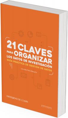 La portada tiene un fondo completamente naranja, lo que genera una sensación de energía, dinamismo y modernidad.  El diseño es minimalista y funcional, con elementos gráficos sutiles en un tono ligeramente más oscuro de naranja. Estos elementos incluyen iconos de engranajes, gráficos, checklists, mensajes y conexiones, lo que sugiere que el libro trata sobre organización, gestión y flujo de datos.  El título "21 Claves" está en letras grandes, blancas y en negrita, asegurando que sea el punto focal de la portada. Justo debajo, las palabras "para Organizar los Datos de Investigación" también están en blanco pero con una tipografía más pequeña, lo que mantiene un diseño jerárquico.