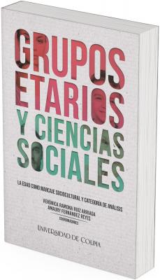 The cover has a light gray background with a texture that simulates paper or a rough material, giving it a serious and academic appearance. The title "AGE GROUPS" is in large, red capital letters, while "AND SOCIAL SCIENCES" is in green, creating a strong visual contrast. Within the title letters are photographs of people of different ages, representing various stages of life. The images within the letters show: Children and young people in the red section, symbolizing the early stage of life; adults in the green section, suggesting maturity and adulthood; and older people also in shades of green, reinforcing the age categorization within a sociocultural approach. Below the title, the subtitle "Age as a Sociocultural Marker and Category of Analysis" is in smaller, black letters, indicating the book's focus on how age is used as a social and analytical construct within the social sciences.