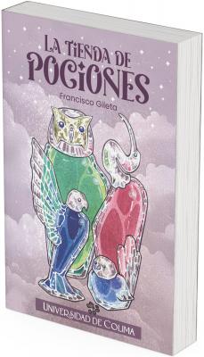 The cover features a light lavender background with a design reminiscent of a magical night, decorated with small white stars scattered across the sky. The top center displays the book's title in large, decorative, dark purple letters: "The Potion Shop," followed directly below in smaller print by the author's name: Francisco Gileta. In the center of the image are three large bottles shaped like fantastical animals, rendered in a style that blends children's illustration and decorative art. The first bottle, on the left, is green and shaped like an owl. It has large eyes and wings that appear to sprout from the bottle, with blue accents. The central bottle is red and represents an ibis, a bird with a long, slender neck. Its shape suggests movement and fantasy. The third bottle, on the right, is blue and has a lower, more rounded design, like a penguin or other small bird, with open wings and expressive eyes. Each bottle has shimmering white lines that mark the edges, creating a glowing effect, as if they were made of enchanted glass. At the bottom, centered, appears the logo and name of the publisher: "University of Colima", in white letters on a purple stripe.