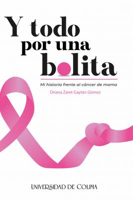 La frase principal "Y todo por una bolita" está escrita en letras negras grandes y estilizadas, con una fuente elegante y clara.  La palabra “bolita” llama especialmente la atención:  La letra “o” es sustituida por un círculo rosa sólido, lo que visualmente representa una “bolita” o protuberancia.  Este círculo funciona como un símbolo directo del tema del libro: un nódulo mamario, que puede ser indicio de cáncer.  Justo debajo, en letras más pequeñas, se encuentra el subtítulo “Mi historia frente al cáncer de mama” en color negro.  Y aún más abajo, aparece el nombre de la autora en color rosa intenso, manteniendo la relación visual con la temática de salud femenina.
